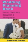 Wedding Planning Book: Duties, Checklists, Reception & Photography Cover Image