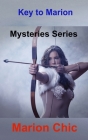 Key to Marion: Mysteries Series By Marion Chic Cover Image