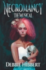 Necromancy the Musical By Debbie Hibbert Cover Image