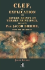 Clef ou explication des divers points et termes principaux: employés par jacob boehme, dans ses ouvrages By Louis-Claude De Saint-Martin (Translator), Jacob Boehme Cover Image