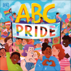 ABC Pride By Louie Stowell, Elly Barnes, Amy Phelps (Illustrator) Cover Image
