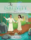 The Nativity: The Untold Love Story of Mary And Joseph: A Children's Book By Douglas Schnurr Cover Image
