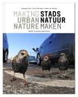 Making Urban Nature By Piet Vollaard (Text by (Art/Photo Books)) Cover Image