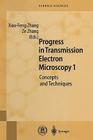 Progress in Transmission Electron Microscopy 1: Concepts and Techniques By Xiao-Feng Zhang (Editor), Ze Zhang (Editor) Cover Image