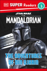 DK Super Readers Level 3 Star Wars The Mandalorian The Adventures of Din Djarin By Matt Jones Cover Image