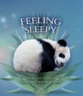 Feeling Sleepy: Drift Off to Sleep with Your Animal Friends By Andrea Pinnington, Caz Buckingham Cover Image
