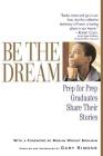 Be the Dream: Prep for Prep Graduates Share Their Stories Cover Image