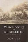 Remembering the Rebellion: The Zulu Uprising of 1906 Cover Image