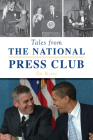 Tales from the National Press Club By Gil Klein Cover Image