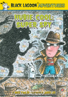 Hubie Cool: Super Spy (Black Lagoon Adventures) By Mike Thaler, Jared Lee (Illustrator) Cover Image