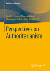 Perspectives on Authoritarianism (Politische Psychologie) By Friedrich Funke (Editor), Thomas Petzel (Editor), Christopher Cohrs (Editor) Cover Image