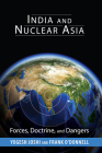 India and Nuclear Asia: Forces, Doctrine, and Dangers (South Asia in World Affairs) By Yogesh Joshi, Frank O'Donnell Cover Image