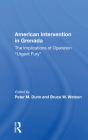 American Intervention in Grenada: The Implications of Operation Urgent Fury Cover Image