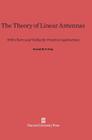 The Theory of Linear Antennas By Ronold W. P. King Cover Image