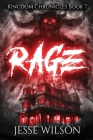 Rage (Kingdom Chronicles #7) Cover Image