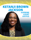 Ketanji Brown Jackson: Supreme Court Justice By Amy C. Rea Cover Image