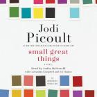 Small Great Things: A Novel By Jodi Picoult, Audra McDonald (Read by), Cassandra Campbell (Read by), Ari Fliakos (Read by) Cover Image
