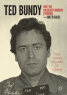 Ted Bundy and the Unsolved Murder Epidemic: The Dark Figure of Crime By Matt Delisi Cover Image