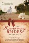 The Runaway Brides Collection: 7 Historical Brides Get Cold Feet at the Altar Cover Image