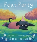 Pout Party By Sarah McColl, Sarah McColl (Illustrator) Cover Image