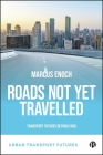 Roads Not Yet Travelled: Transport Futures Beyond 2050 Cover Image