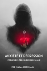 Anxiété Et Dépression: Poèmes Des Profondeurs de l'Âme Cover Image