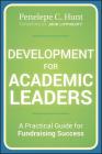 Development for Academic Leade (Jossey-Bass Higher and Adult Education) By Penelepe C. Hunt, John Lippincott (Foreword by) Cover Image