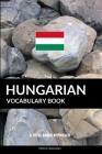 Hungarian Vocabulary Book: A Topic Based Approach By Pinhok Languages Cover Image