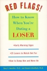 Red Flags: How to Know When You're Dating a Loser By Gary S. Aumiller, Daniel Goldfarb Cover Image