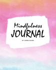 Mindfulness Journal (8x10 Softcover Planner / Journal) By Sheba Blake Cover Image