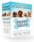 Puppy Tales: A Dog's Purpose 4-Book Boxed Set: Ellie's Story, Bailey's Story, Molly's Story, Max's Story (A Puppy Tale) Cover Image