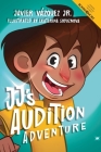 JJ's Audition Adventure By Jr. Vázquez, Javier, Ekaterina Soyuznova (Illustrator) Cover Image