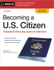 Becoming a U.S. Citizen: A Guide to the Law, Exam & Interview By Ilona Bray Cover Image