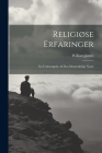 Religiøse Erfaringer: En Undersøgelse Af Den Menneskelige Natur Cover Image