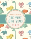 Baby's Book The First Five Years: Memory Keeper First Time Parent As You Grow Baby Shower Gift By Holly Placate Cover Image