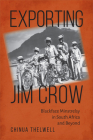 Exporting Jim Crow: Blackface Minstrelsy in South Africa and Beyond Cover Image