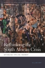 Rethinking the South African Crisis: Nationalism, Populism, Hegemony (Geographies of Justice and Social Transformation #20) By Gillian Hart Cover Image