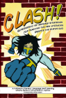 Clash!: Superheroic Yet Sensible Strategies for Teaching the New Literacies Despite the Status Quo (Literacy) By Sandra A. Vavra (Editor), Sharon L. Spencer (Editor) Cover Image