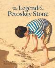The Legend of the Petoskey Stone (Legend (Sleeping Bear)) Cover Image