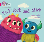 Collins Big Cat Phonics for Letters and Sounds – Tick Tock and Mick: Band 1B/Pink B By Fiona Undrill, Jon Stuart (Illustrator), Collins Big Cat (Prepared for publication by) Cover Image