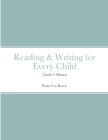Reading & Writing for Every Child By Paula Van Kuren Cover Image