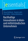 Nachhaltige Innovationen in Klein- Und Mittelständischen Unternehmen (Essentials) By Wanja Wellbrock, Daniela Ludin, Erika Müller Cover Image