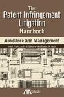 The Patent Infringement Litigation Handbook: Avoidance and Management By Alan R. Thiele, Jusith R. Blakeway, Charles M. Hosch Cover Image