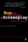 How to Write: A Screenplay: Revised and Expanded Edition By Mark Evan Schwartz Cover Image