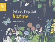 Colour Together: Nature By Annie Davidson Cover Image
