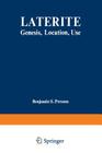Laterite: Genesis, Location, Use (Monographs in Geoscience) By Benjamin S. Persons Cover Image