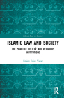Islamic Law and Society: The Practice of Iftā' and Religious Institutions (Islamic Law in Context) Cover Image