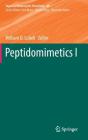 Peptidomimetics I (Topics in Heterocyclic Chemistry #48) By William D. Lubell (Editor) Cover Image