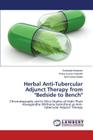 Herbal Anti-Tubercular Adjunct Therapy from Bedside to Bench Cover Image