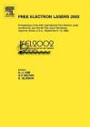 Free Electron Lasers 2002: Proceedings of the 24th International Free Electron Laser Conference and the 9th Fel Users Workshop, Argonne, Illinois By K. -J Kim (Editor), S. V. Milton (Editor), E. Gluskin (Editor) Cover Image